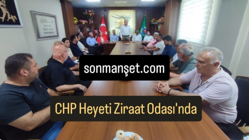 CHP Cumhurbaşkanlığı Aday Ofisi Heyeti Tarsus Ziraat Odası'nda