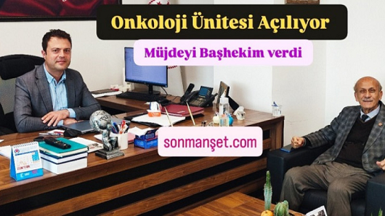 Tarsus Devlet Hastanesinde Onkoloji Ünitesi Açılıyor