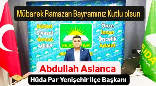 Hüda Par Yenişehir İlçe Başkanı Abdullah Aslanca Bayram Tebriği