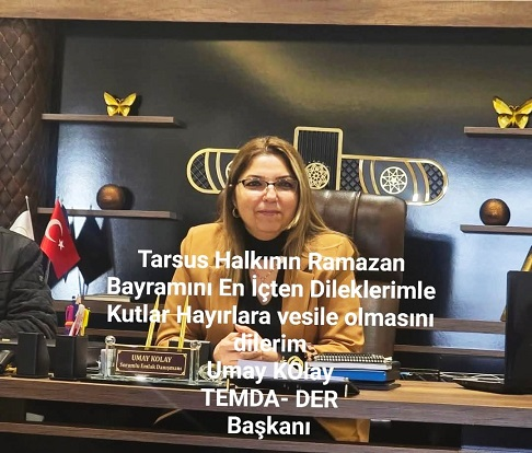 Tarsus Emlakçılar Odası Başkanı Umay Kolay Bayram Tebriği