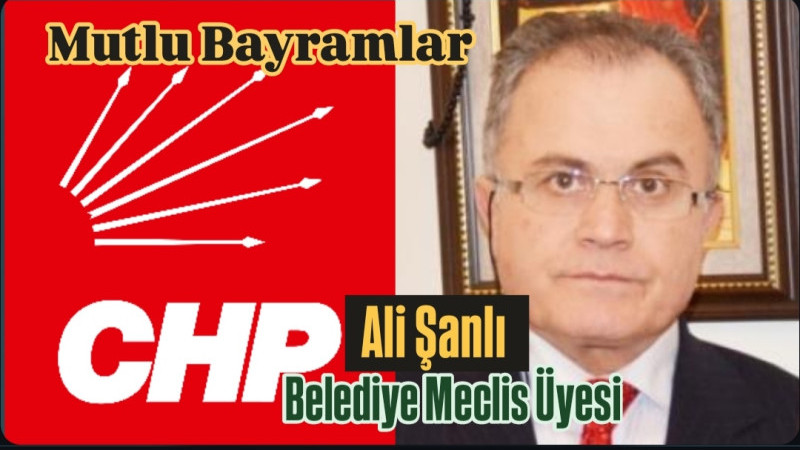 CHP Belediye Meclis üyesi Ali Şanlı Bayram Kutlaması 