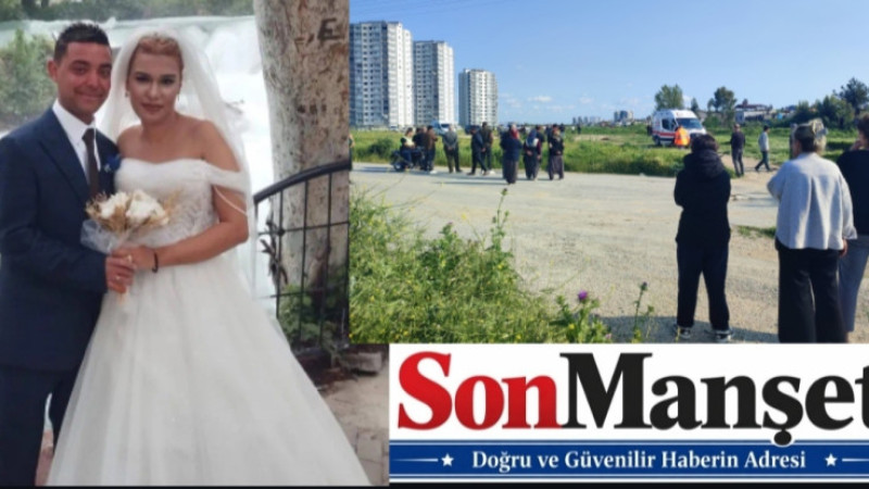 Berdan Irmağında Cesedi bulunan gencin 3 gün önce evlendiği ortaya çıktı