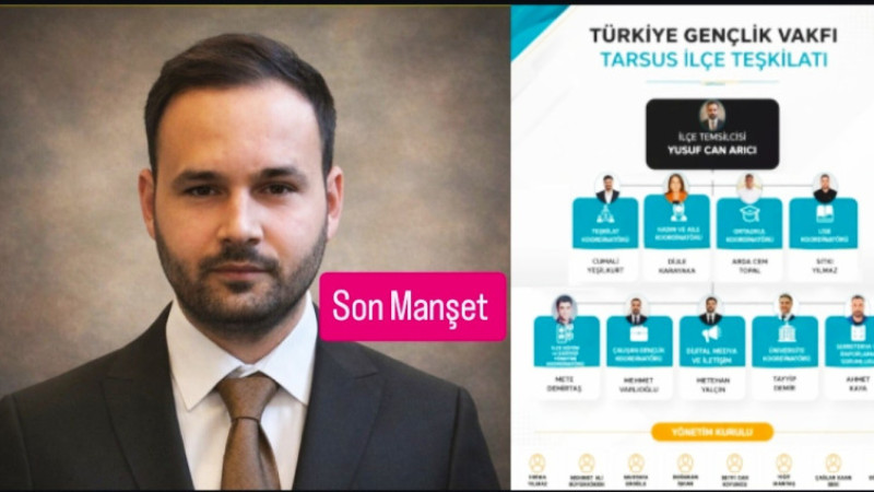 TÜGVA Tarsus Temsilcisi Yusuf Can Arıcı Yönetim ve Yürütme Kurulunu açıkladı