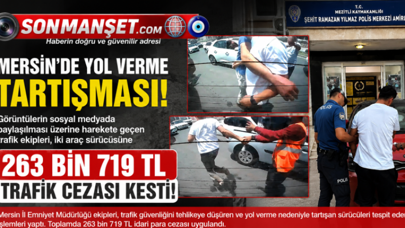 Yol Verme Tartışmasında 2 Sürücüye 263 Bin TL Ceza 