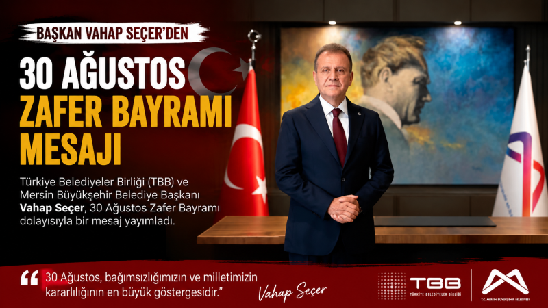 Başkan Seçer'den 30 Ağustos Zafer Bayramı Kutlama Mesajı