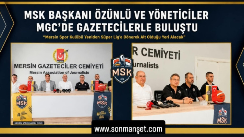 MSK Başkanı Özünlü ve Yöneticiler, MGC'de Gazetecilerle Buluştu 