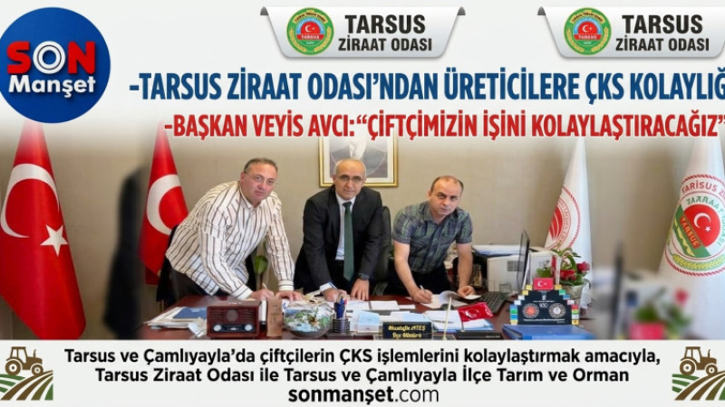 Tarsus Ziraat Odası’ndan Üreticilere ÇKS Kolaylığı