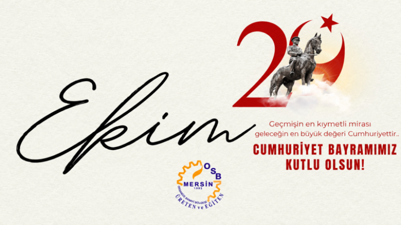 Mersin Organize Sanayi Bölgesi 29 Ekim Cumhuriyet Bayramı'nı Kutladı 